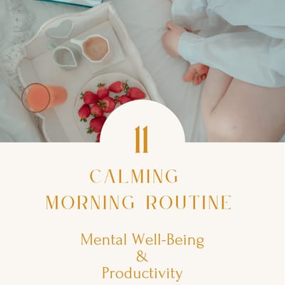 A Simple & Calming Morning Routine for Mental Well-being & Productivity